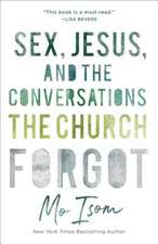 Sex, Jesus, and the Conversations the Church Forgot