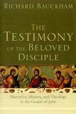 The Testimony of the Beloved Disciple – Narrative, History, and Theology in the Gospel of John