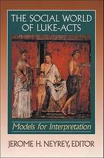 The Social World of Luke–Acts – Models for Interpretation