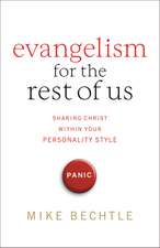 Evangelism for the Rest of Us – Sharing Christ within Your Personality Style