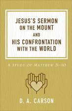 Jesus`s Sermon on the Mount and His Confrontatio – A Study of Matthew 5–10