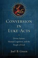 Conversion in Luke-Acts