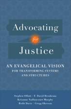 Advocating for Justice – An Evangelical Vision for Transforming Systems and Structures