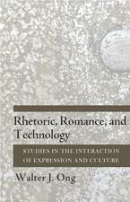 Rhetoric, Romance, and Technology – Studies in the Interaction of Expression and Culture