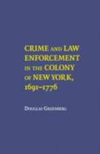 Crime and Law Enforcement in the Colony of New York, 1691–1776