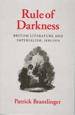 Rule of Darkness – British Literature and Imperialism, 1830–1914