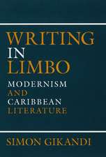 Writing in Limbo – Modernism and Caribbean Literature