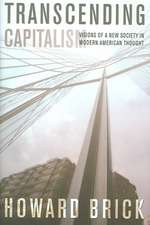 Transcending Capitalism – Visions of a New Society in Modern American Thought