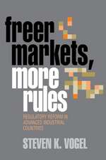 Freer Markets, More Rules – Regulatory Reform in Advanced Industrial Countries