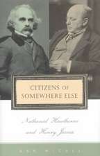 Citizens of Somewhere Else – Nathaniel Hawthorne and Henry James