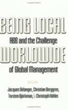 Being Local Worldwide – ABB and the Challenge of Global Management