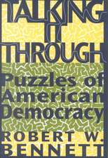 Talking It Through – Puzzles of American Democracy