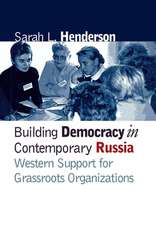 Building Democracy in Contemporary Russia – Western Support for Grassroots Organizations