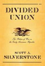 Divided Union – The Politics of War in the Early American Republic