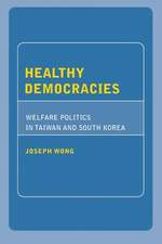 Healthy Democracies – Welfare Politics in Taiwan and South Korea