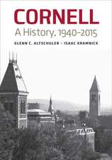 Cornell – A History, 1940–2015