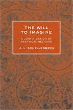 The Will to Imagine – A Justification of Skeptical Religion