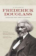 In the Words of Frederick Douglass – Quotations from Liberty`s Champion