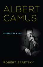 Albert Camus – Elements of a Life