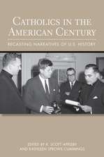 Catholics in the American Century – Recasting Narratives of U.S. History