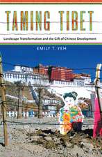 Taming Tibet – Landscape Transformation and the Gift of Chinese Development