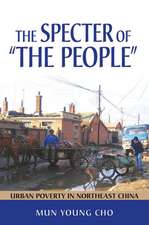 The Specter of "the People" – Urban Poverty in Northeast China