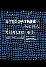 Employment with a Human Face – Balancing Efficiency, Equity, and Voice