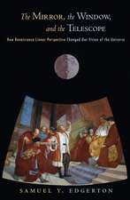 The Mirror, the Window, and the Telescope – How Renaissance Linear Perspective Changed Our Vision of the Universe