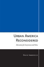 Urban America Reconsidered – Alternatives for Governance and Policy