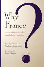 Why France? – American Historians Reflect on an Enduring Fascination