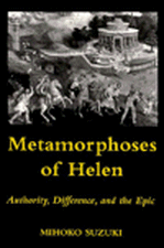 Metamorphoses of Helen – Authority, Difference, and the Epic