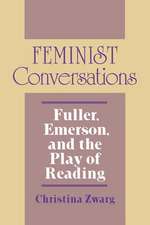 Feminist Conversations – Fuller, Emerson, and the Play of Reading