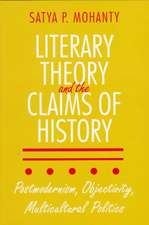 Literary Theory and the Claims of History – Postmodernism, Objectivity, Multicultural Politics