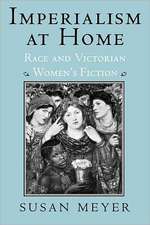 Imperialism at Home – Race and Victorian Women`s Fiction