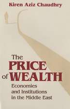 The Price of Wealth – Economies and Institutions in the Middle East