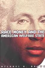 Race, Money, and the American Welfare State