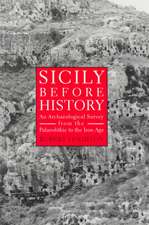 Sicily Before History – An Archeological Survey from the Paleolithic to the Iron Age