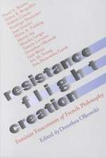 Resistance, Flight, Creation – Feminist Enactments of French Philosophy