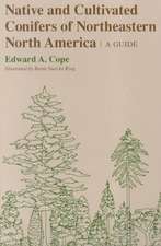 Native and Cultivated Conifers of Northeastern N – A Guide