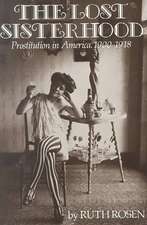 The Lost Sisterhood – Prostitution in America, 1900–1918