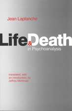 Life and Death in Psychoanalysis