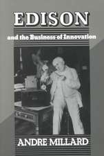 Edison and the Business of Innovation