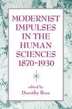 Modernist Impulses in the Human Sciences 1870–1930