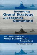 Inventing Grand Strategy and Teaching Command