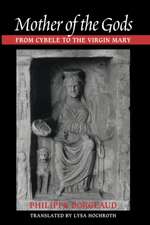 Mother of the Gods – From Cybele to the Virgin Mary