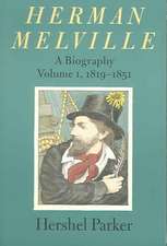 Herman Melville – A Biography 1819–1851 V 1