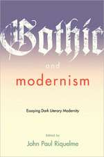 Gothic and Modernism – Essaying Dark Literary Modernity