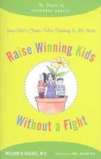 Raise Winning Kids without a Fight – The Power of Personal Choice