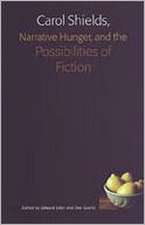 Carol Shields, Narrative Hunger, and the Possibilities of Fiction