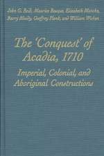 The 'Conquest' of Acadia, 1710